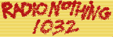 RADIO NOTHING 1032