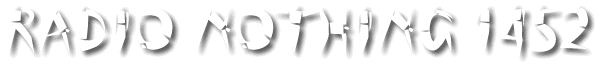 Radio Nothing #1452