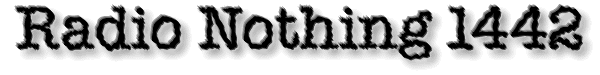 Radio Nothing #1442