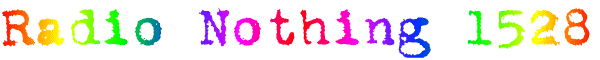 Radio Nothing 1528