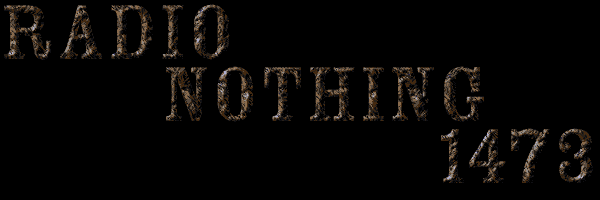 Radio Nothing #1473