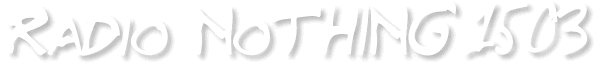Radio Nothing 1503