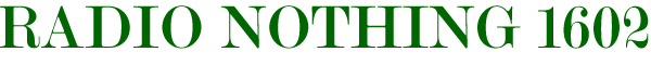 Radio Nothing 1602