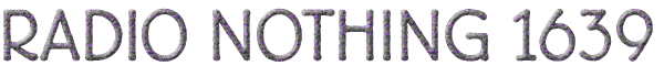 Radio Nothing 1639
