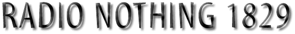 Radio Nothing 1829
