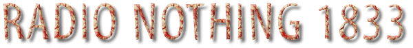 Radio Nothing 1833
