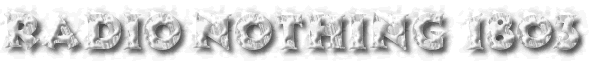 Radio Nothing 1803