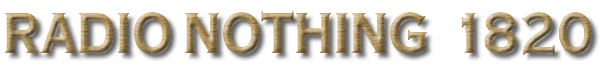 Radio Nothing 1820