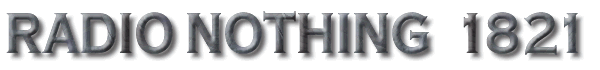 Radio Nothing 1821