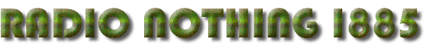 Radio Nothing 1885