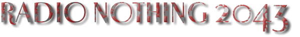 Radio Nothing 2043