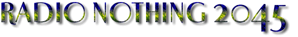 Radio Nothing 2045