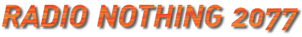 Radio Nothing 2077