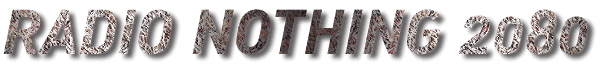 Radio Nothing 2080