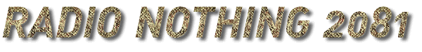 Radio Nothing 2081