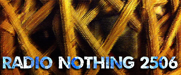 Radio Nothing 2506